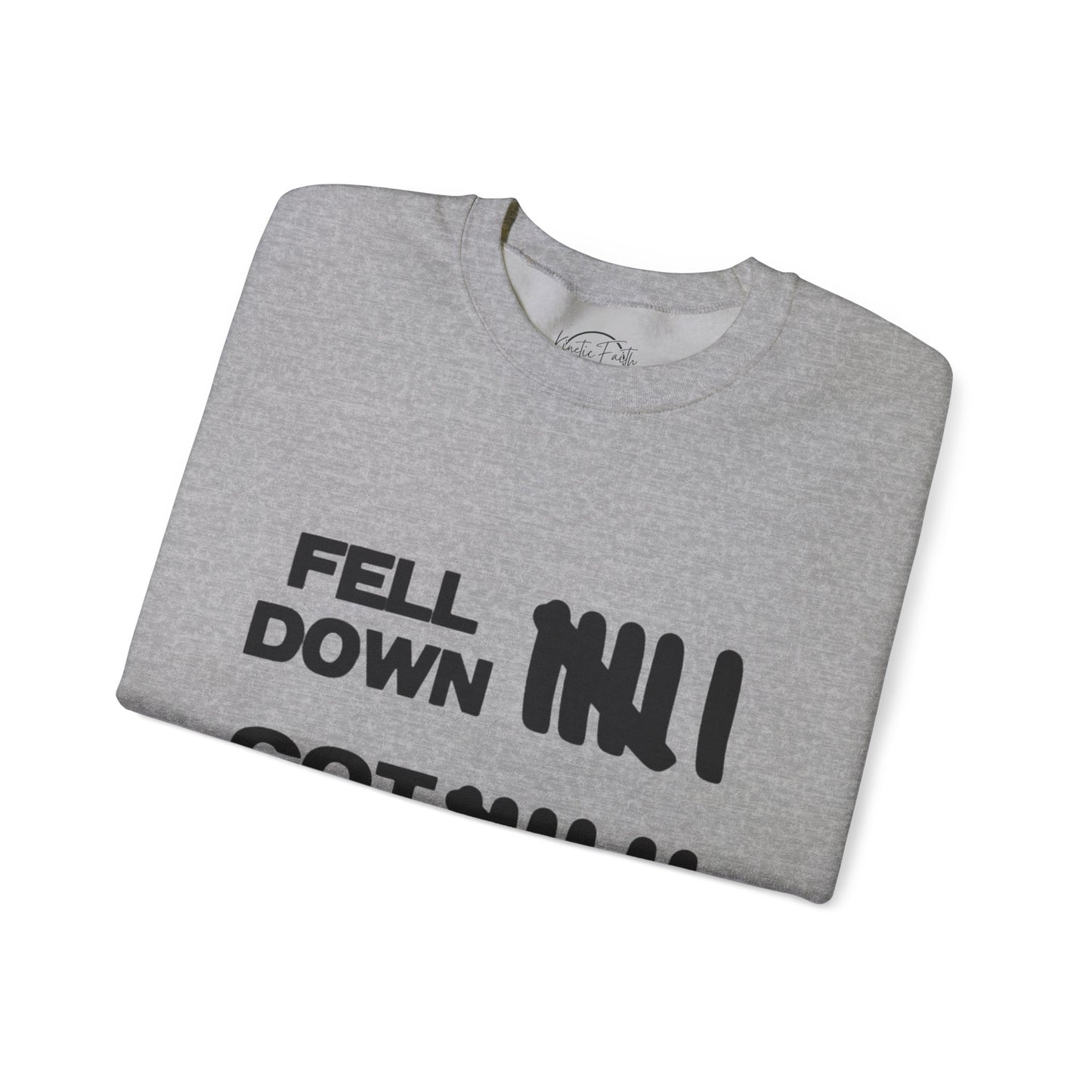 KFA™ | Fell Down.Got Up Crewneck Sweatshirt