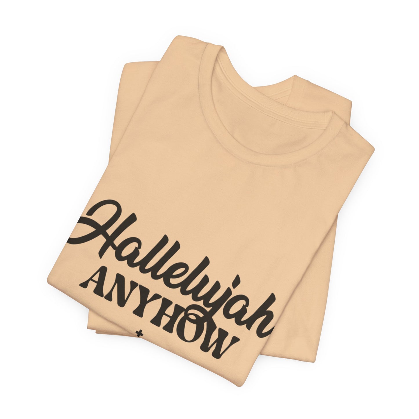 Hallelujah Anyhow | KFA Tee