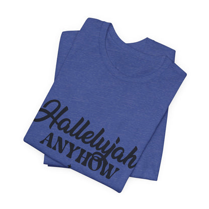 Hallelujah Anyhow | KFA Tee