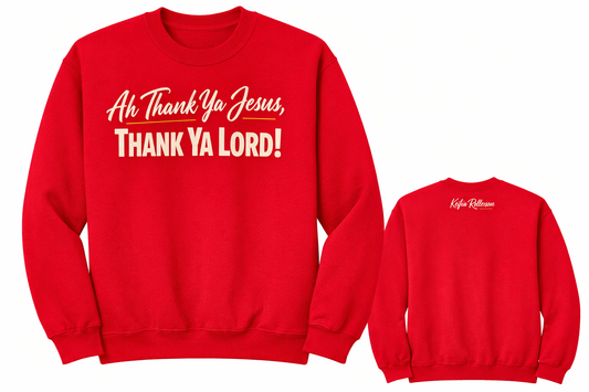 KFA™ x KRo | “Ah Thank Ya Jesus” Crewneck Sweatshirt